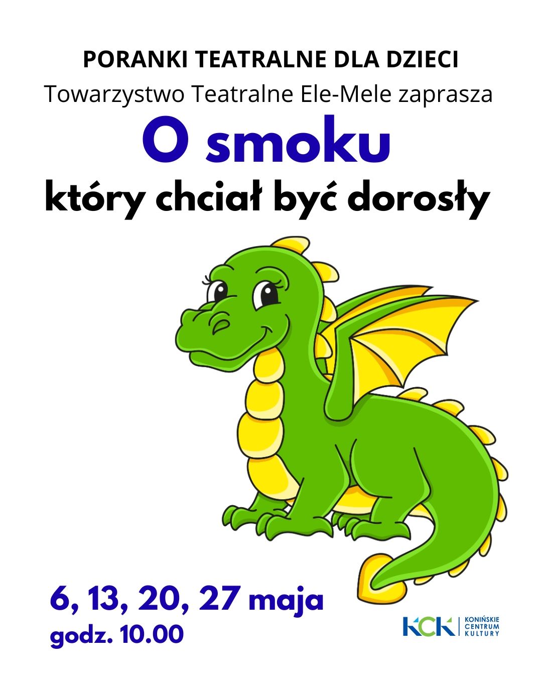 Majowy teatr dla Najmłodszych: "O smoku, który chciał być dorosły"
