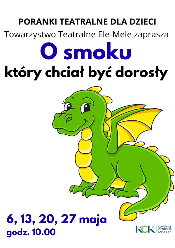 Majowy teatr dla Najmłodszych: "O smoku, który chciał być dorosły"