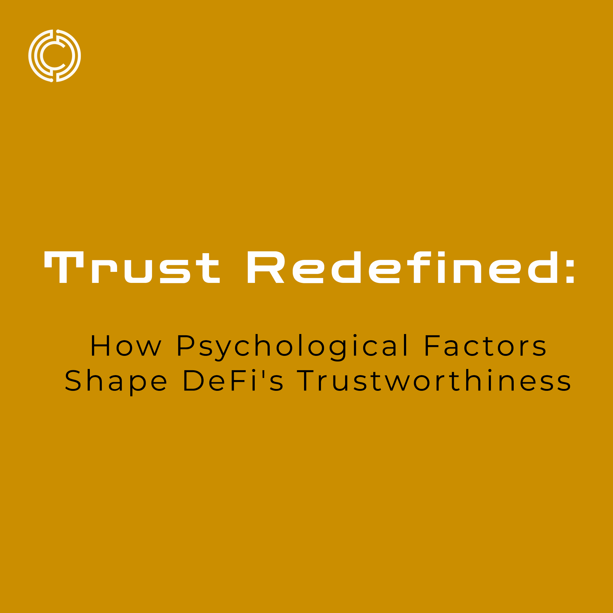 Trust Redefined: How Psychological Factors Shape DeFi’s Trustworthiness