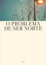 O problema de ser norte