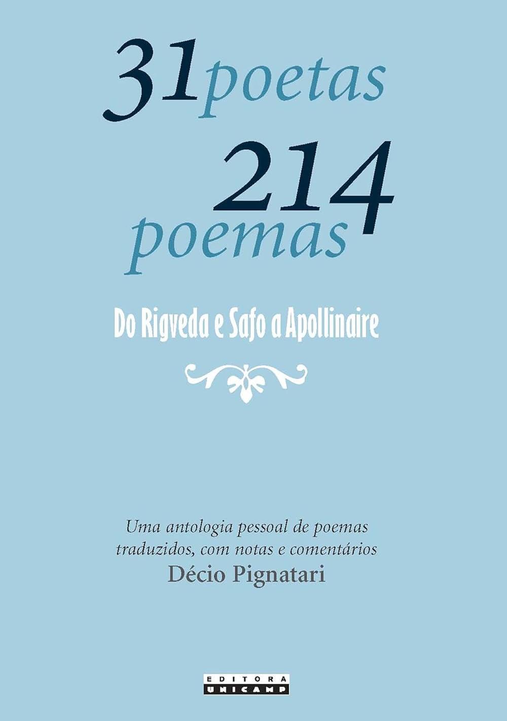 31 poetas 214 poemas: do rigveda e safo a apollinaire