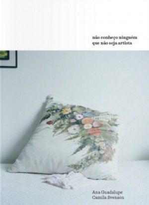 Não conheço ninguém que não seja artista