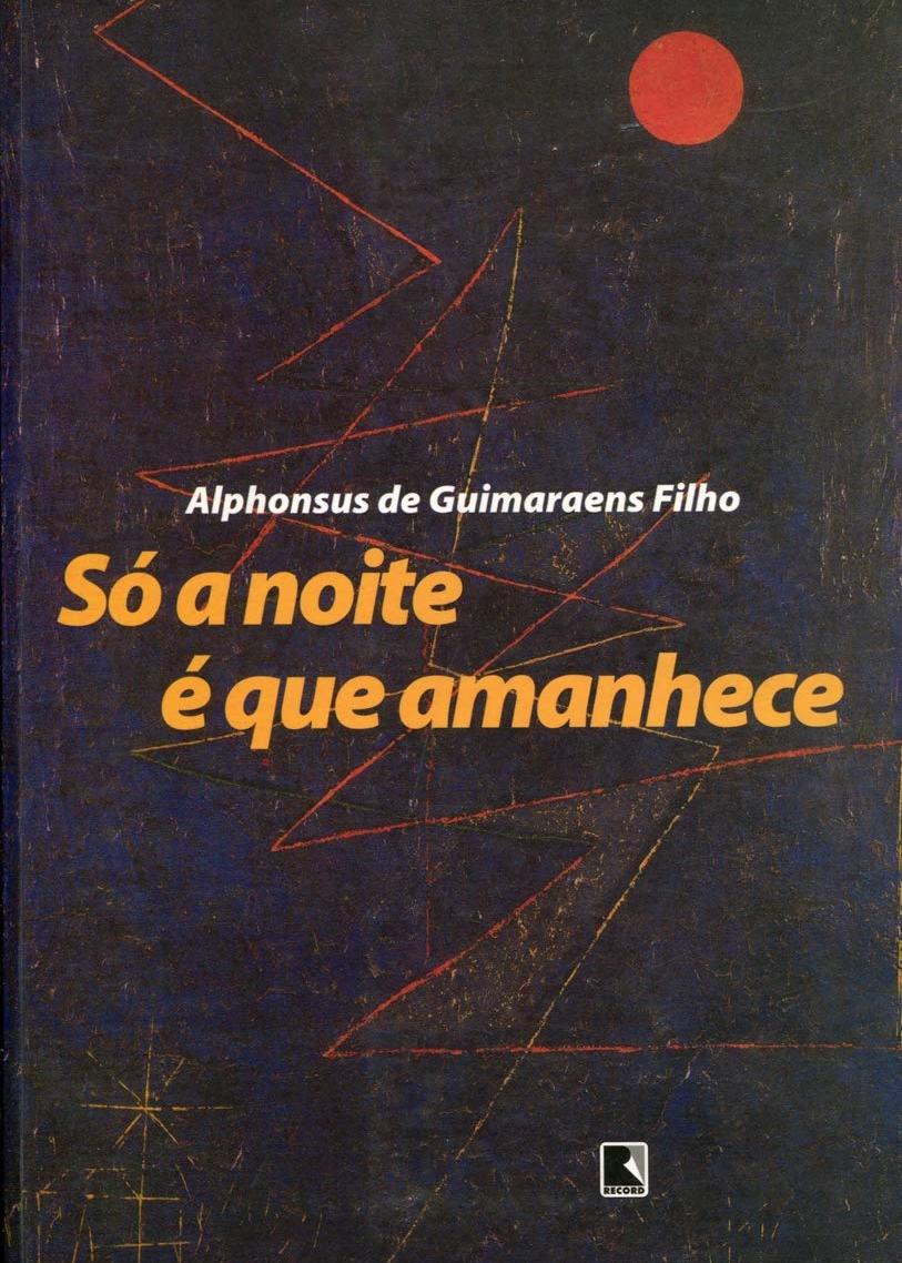 Só a noite é que amanhece
