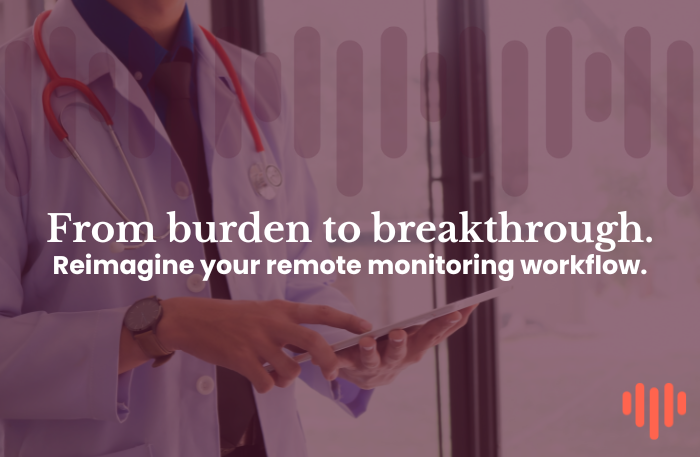 From Burden to Breakthrough: Solving the Remote Monitoring Bottleneck