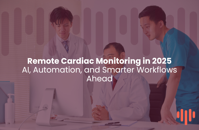 The New Era of Cardiac Monitoring: What’s Shaping 2025 and Beyond