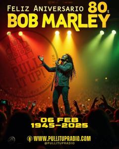 Bob Marley: 80 años de legado, rebeldía y mensaje eterno