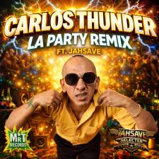 La Party Remix: Carlos Thunder vuelve al dancehall