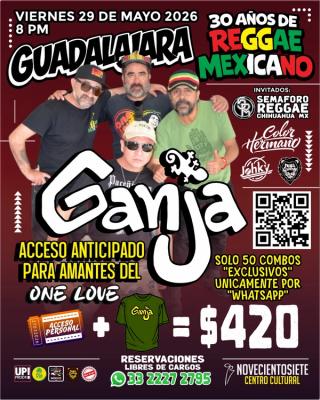 Ganja 30 años Combo GDL