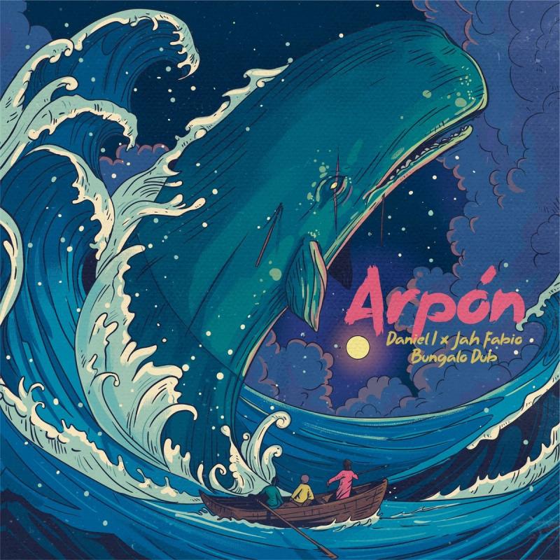 Daniel I, Jah Fabio y Bungalo Dub presentan "Arpón"