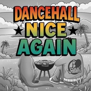 Dancehall Nice Again: un riddim, muchas fronteras