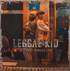 Brand New: Leggae Kid - Jah Fabio feat Warrior King
