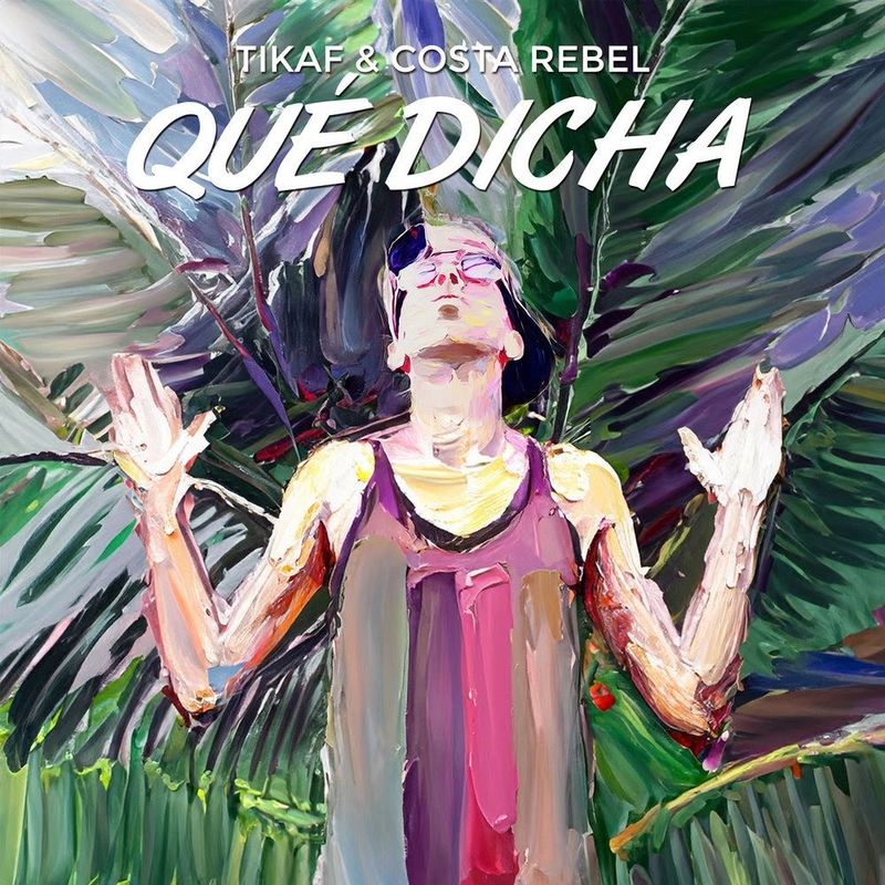 BRAND NEW: Tikaf & Costa Rebel “Qué Dicha”