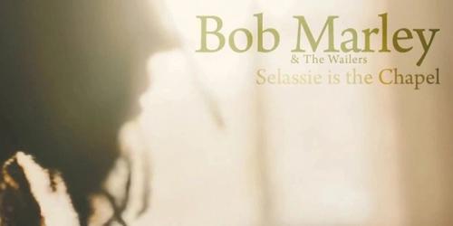 "Selassie Is The Chapel": El estreno de Bob Marley en 2023