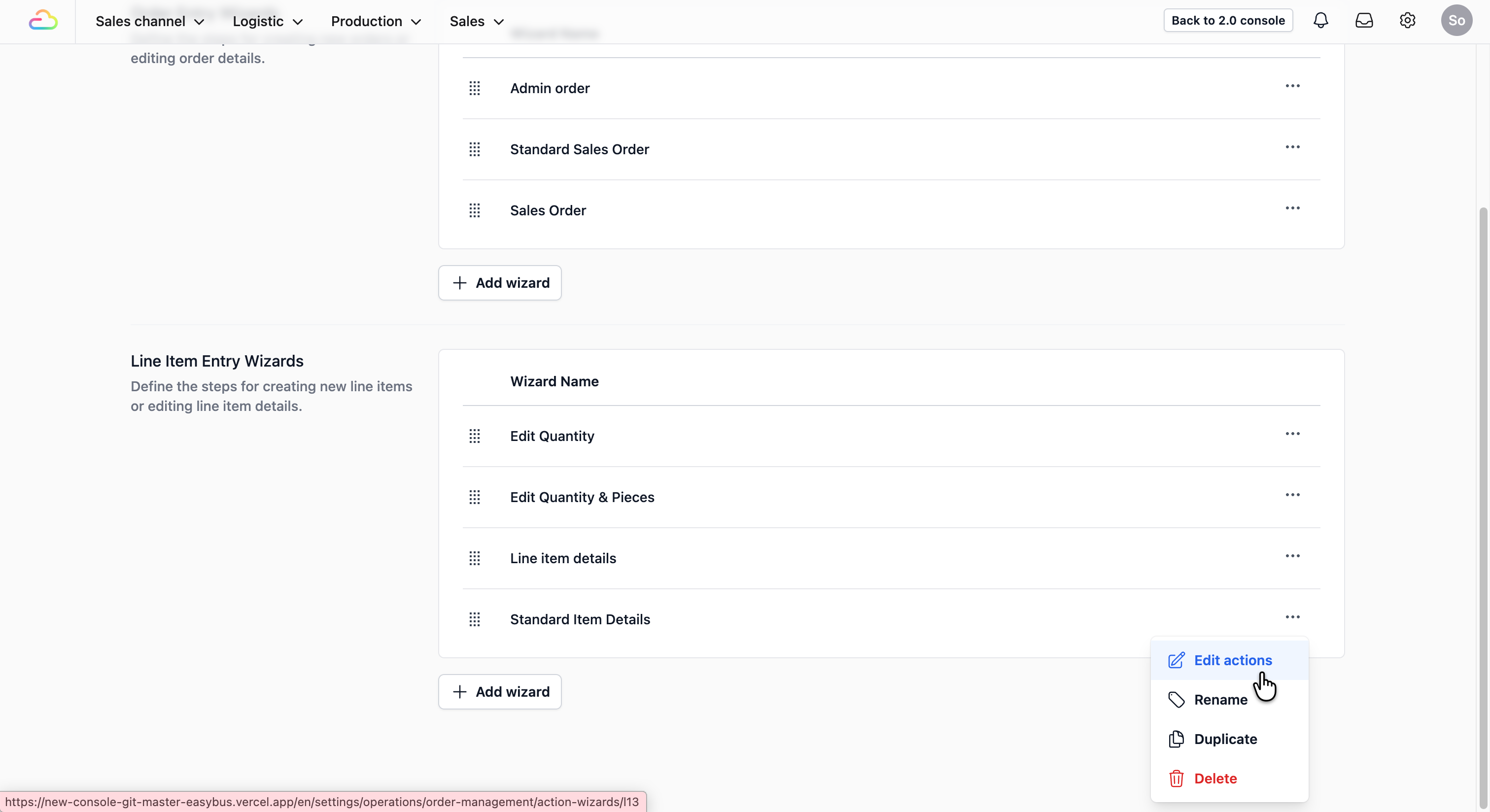 Click on the ••• on the far right of the line item entry that you want to define the actions to and select Edit Actions.