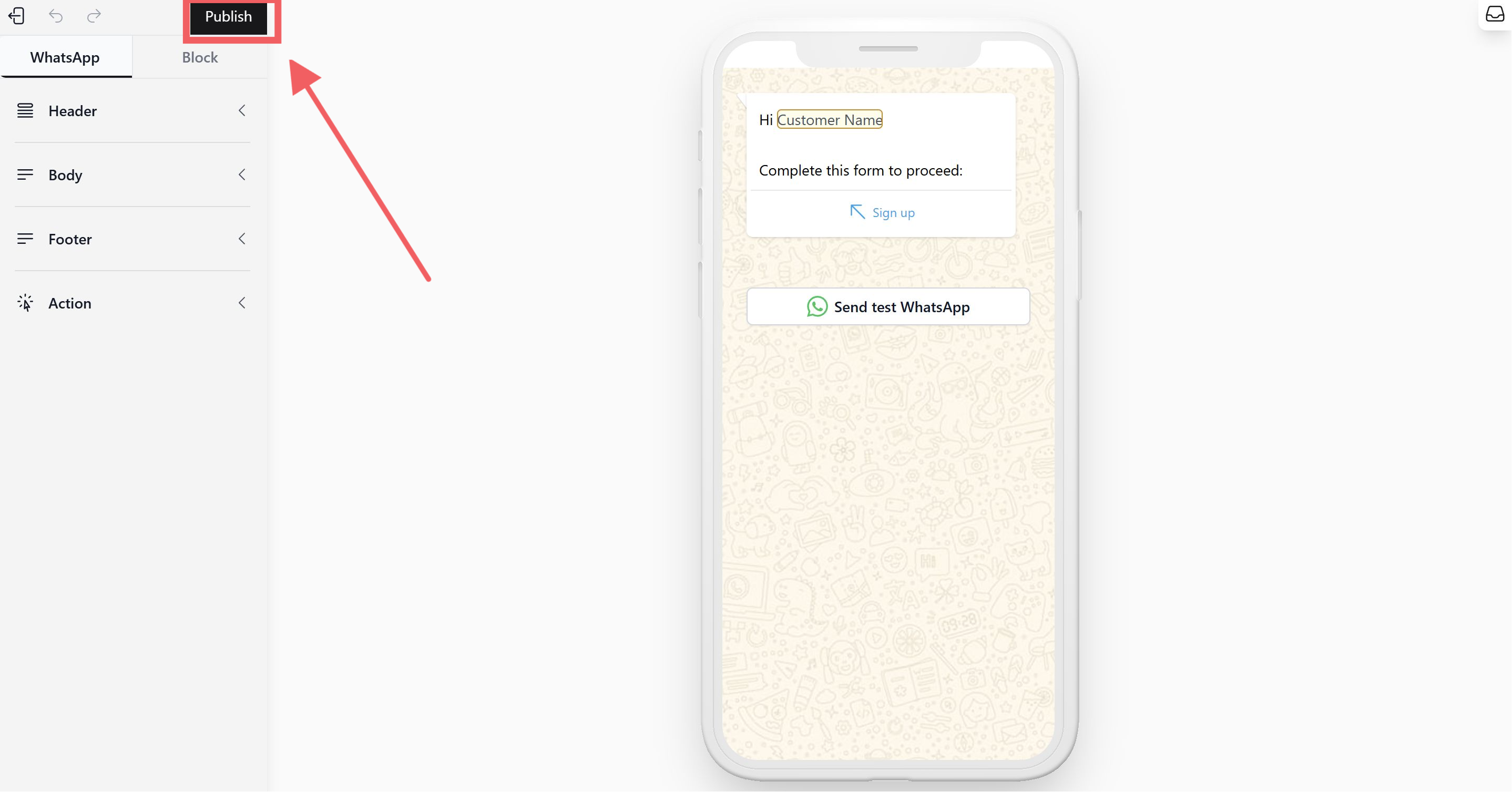 3.You will see that the message is fully customizable, including the header, body, footer, and actions.