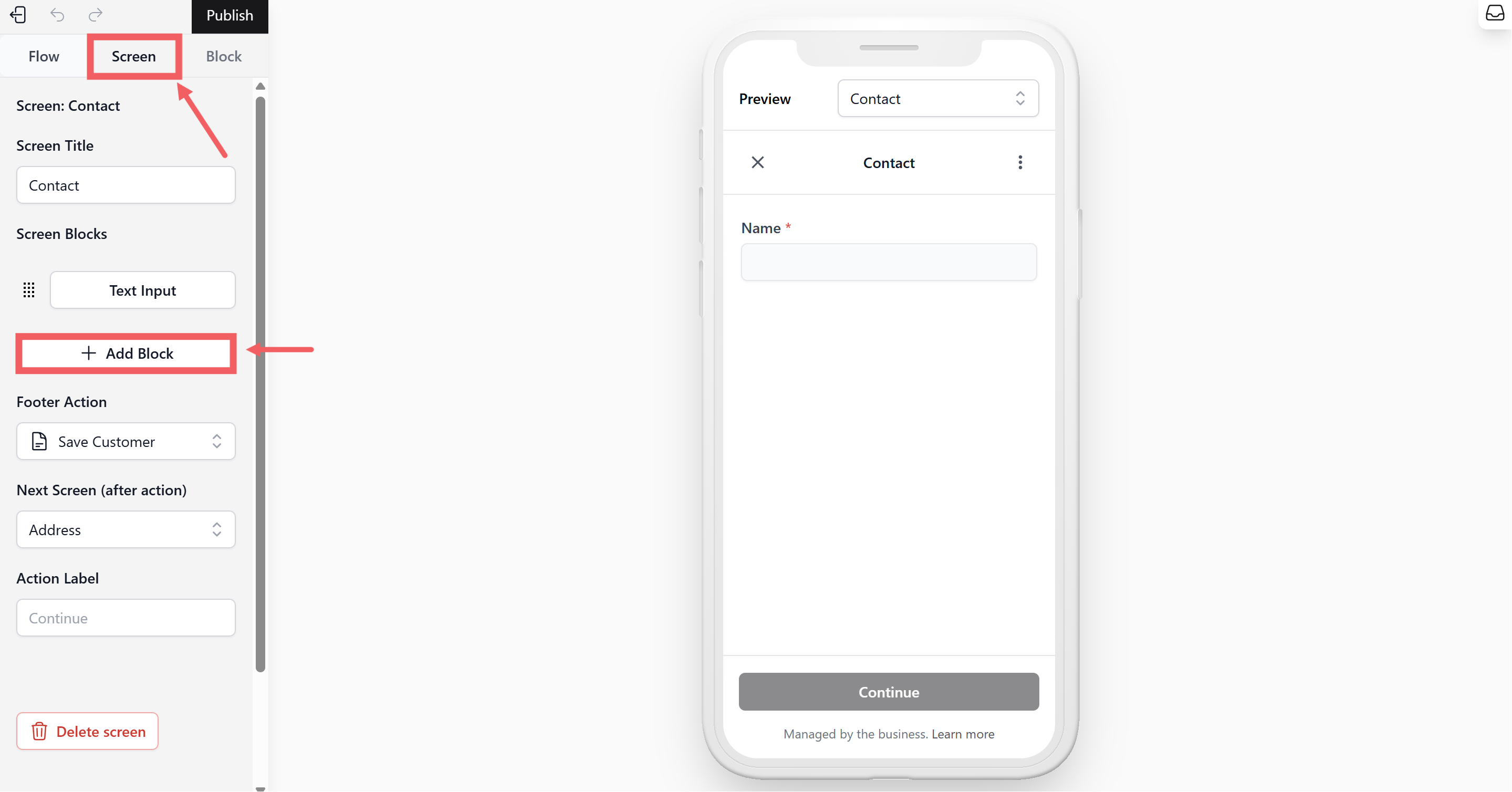 To add a new field to , head back to the Screen Tab and click on + Add Block.