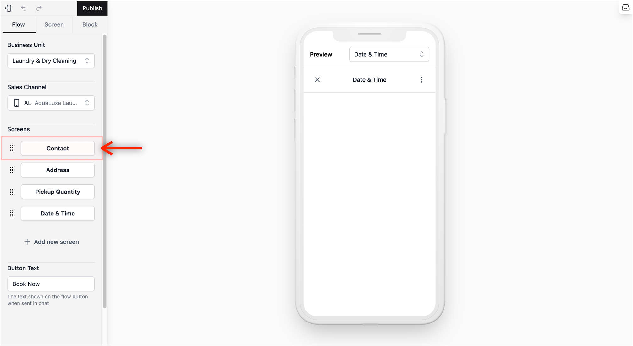 From the Flow Tab, click on the Contact Screen to start adding the contact information fields required.