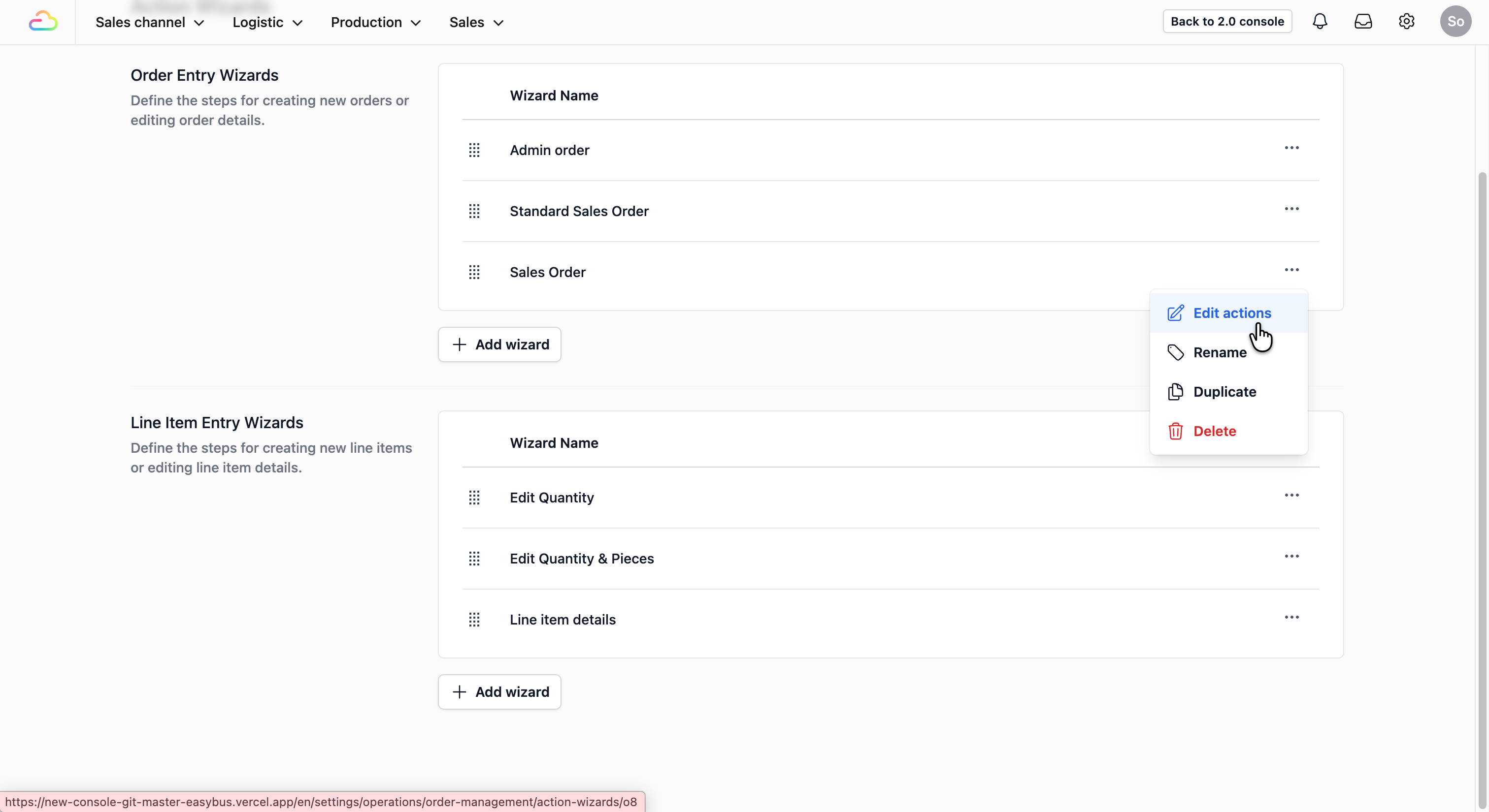 Click on the ••• on the far right of the order entry that you want to define the actions to and select Edit Actions.