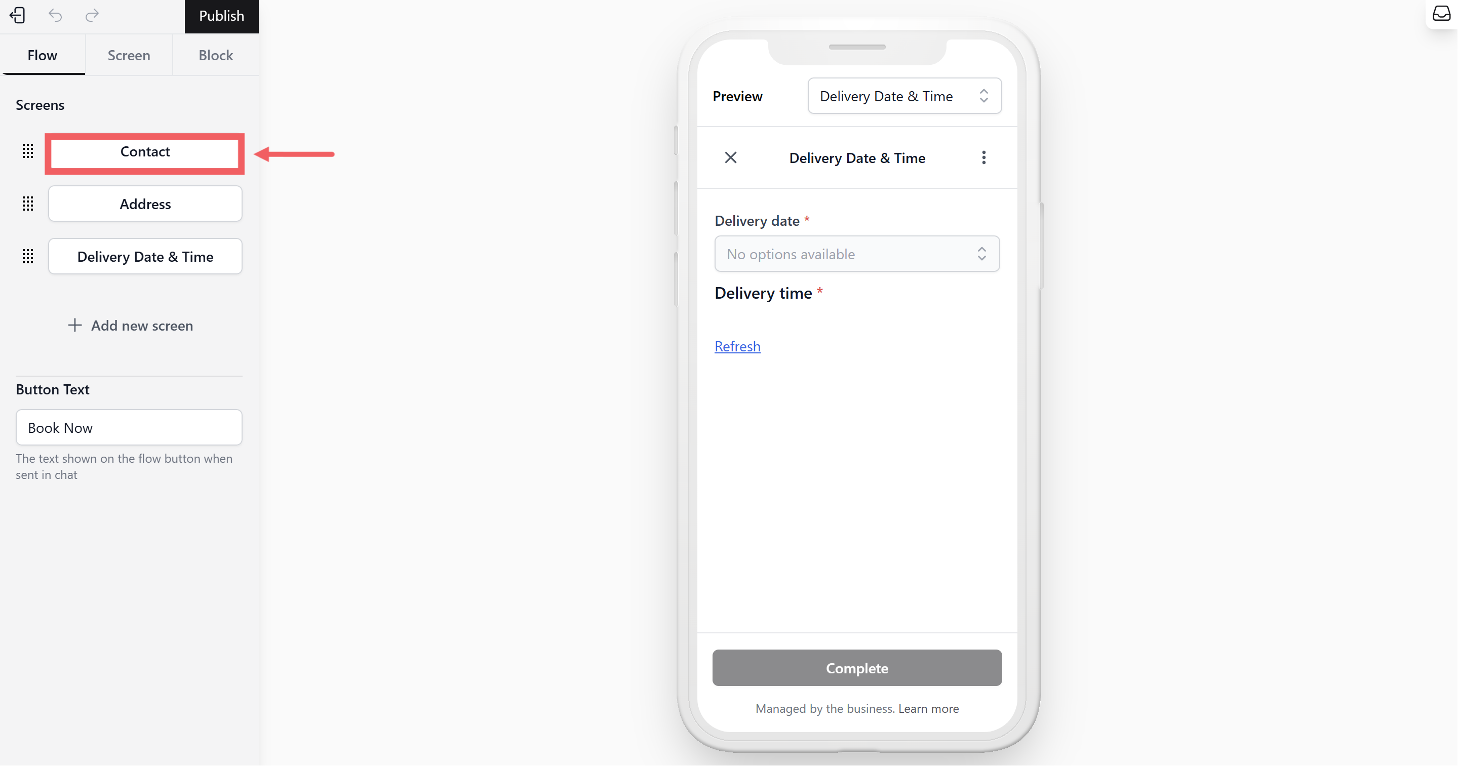 From the Flow Tab, click on the Contact Screen to start adding the contact information fields required.