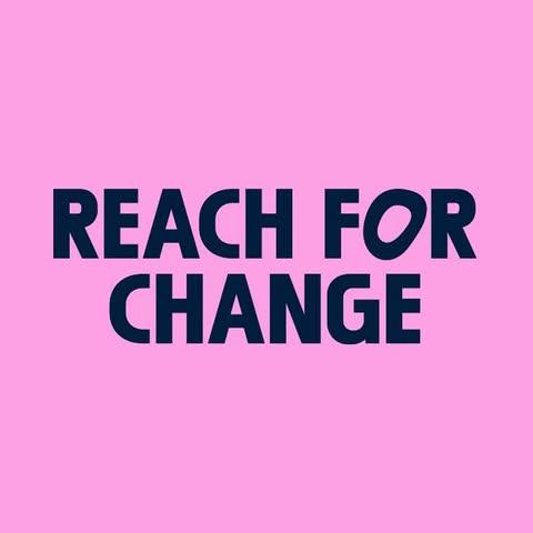 Reach For Change