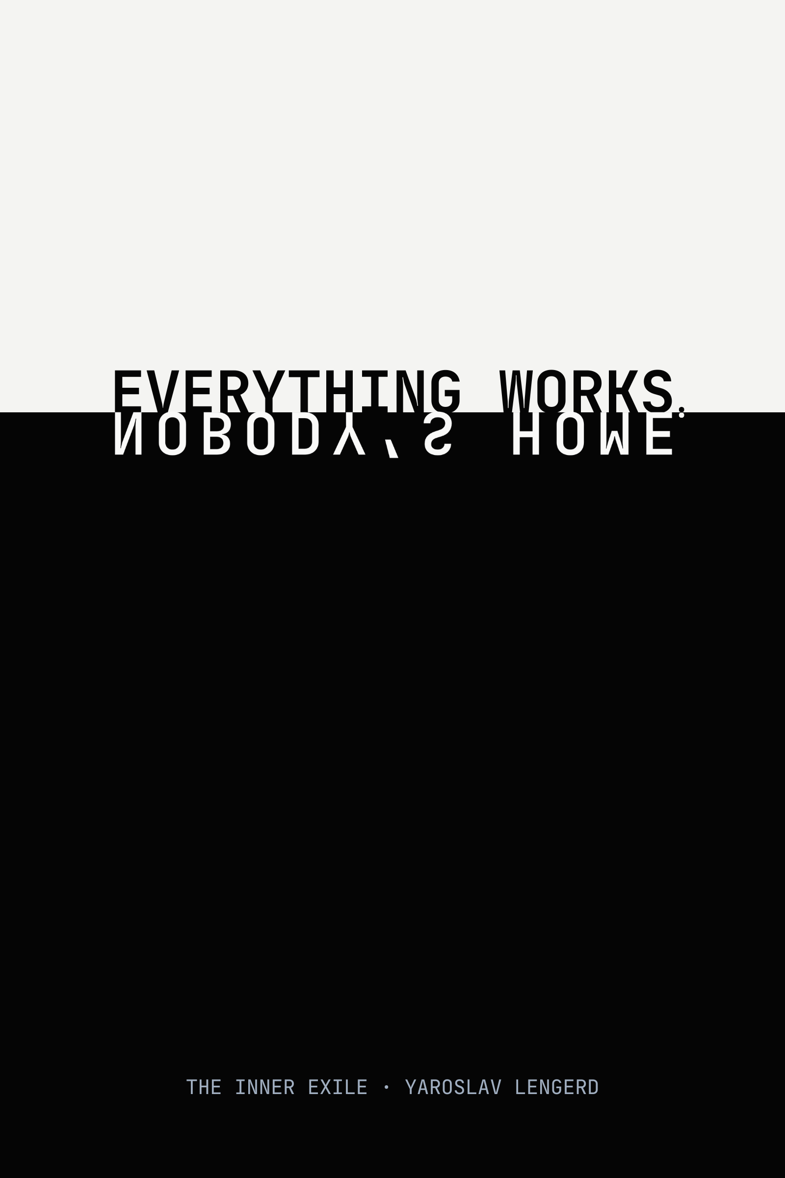 Everything Works. Nobody's Home.