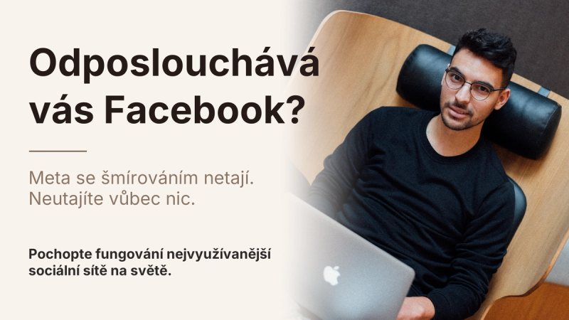 Odposlouchává vás Facebook? 