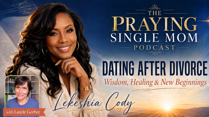 Dating After Divorce — The Praying Single Mom Podcast with Lekeshia Cody and Laurie Gerber The Praying Single Mom Podcast guest thumbnail featuring host Lekeshia Cody and Laurie Gerber