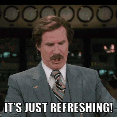 Refreshing+Will+Ferrell+GIF+by+Anchorman+Movie.gif Animated reaction: Refreshing Will Ferrell