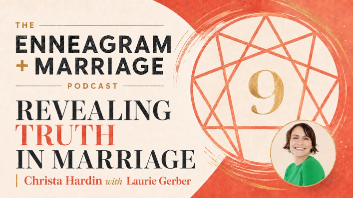 Truth in Marriage — Enneagram and Marriage with Christa Hardin and Laurie Gerber Enneagram and Marriage guest podcast thumbnail featuring host Christa Hardin and Laurie Gerber