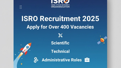 ISRO 2025 Recruitment: Over 470 Openings jobs