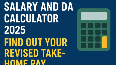 Salary and DA Calculator 2025: Find Out Your Revised Take-Home Pay