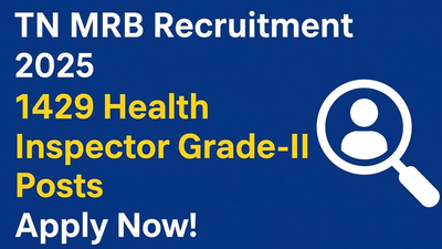 TN MRB Recruitment 2025: 1429 Health Inspector Grade-II Posts – Apply Now!