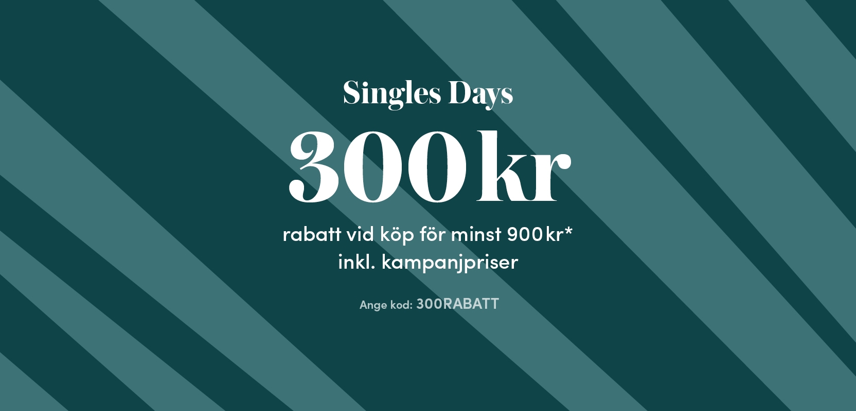 300 kr rabatt vid köp för minst 900 kr - kod 300RABATT