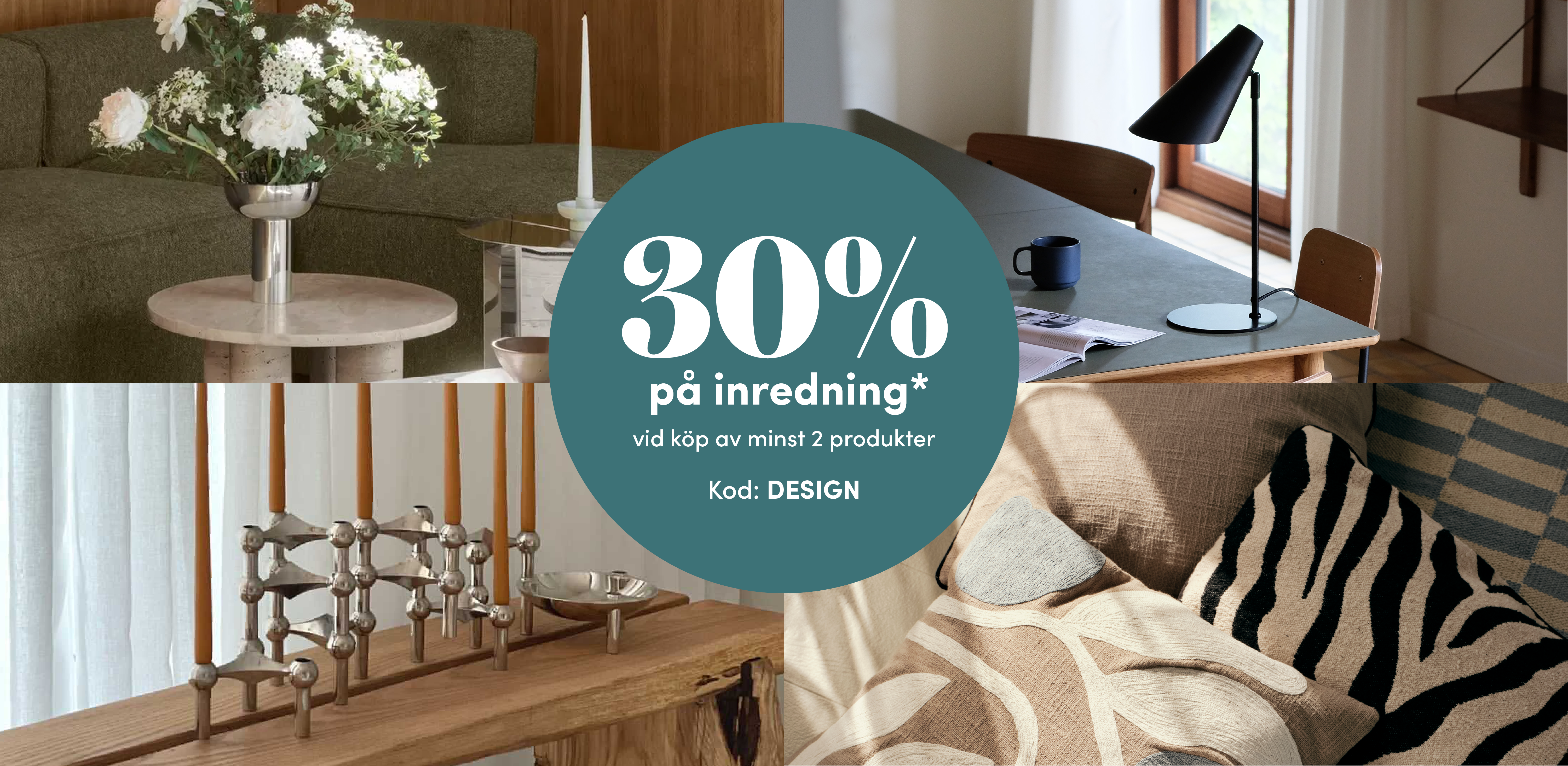 Kollage med stilren heminredning och erbjudande om 30 % rabatt vid köp av minst två produkter med koden DESIGN.