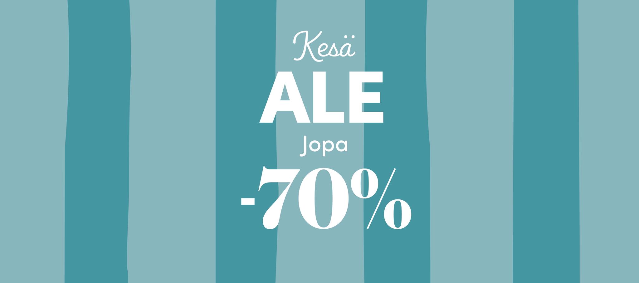 Turkoosiraidallinen mainoskuva, jossa teksti 'Kesä ALE jopa -70 %' korostaa suuren kesäalennuksen.