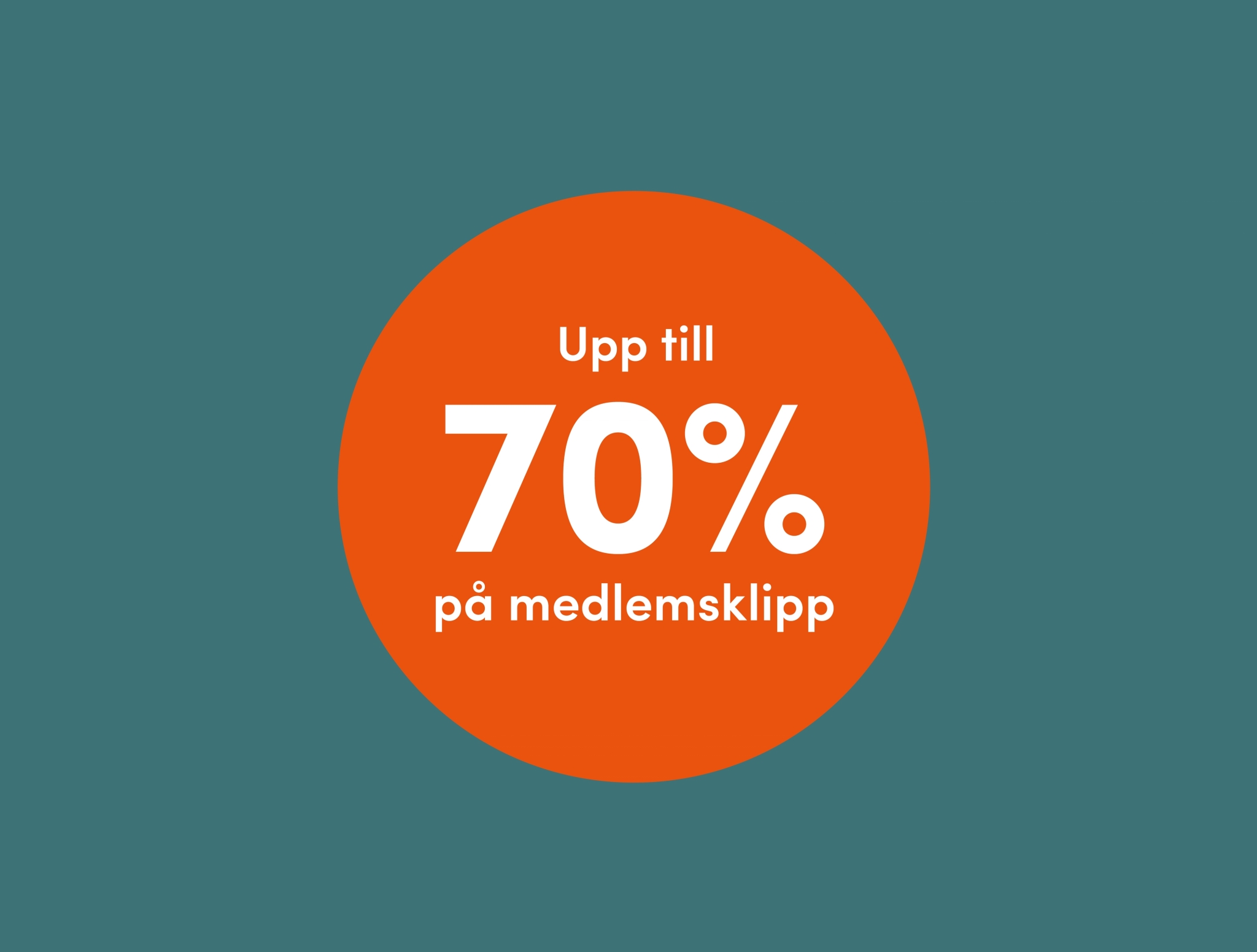 upp till 70% på medlemsklipp