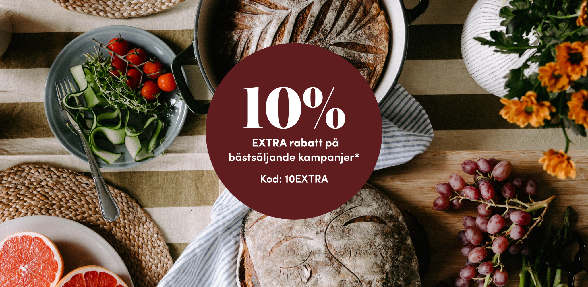 10% extra på bästsäljande kampanjer* Ange rabattkod 10EXTRA