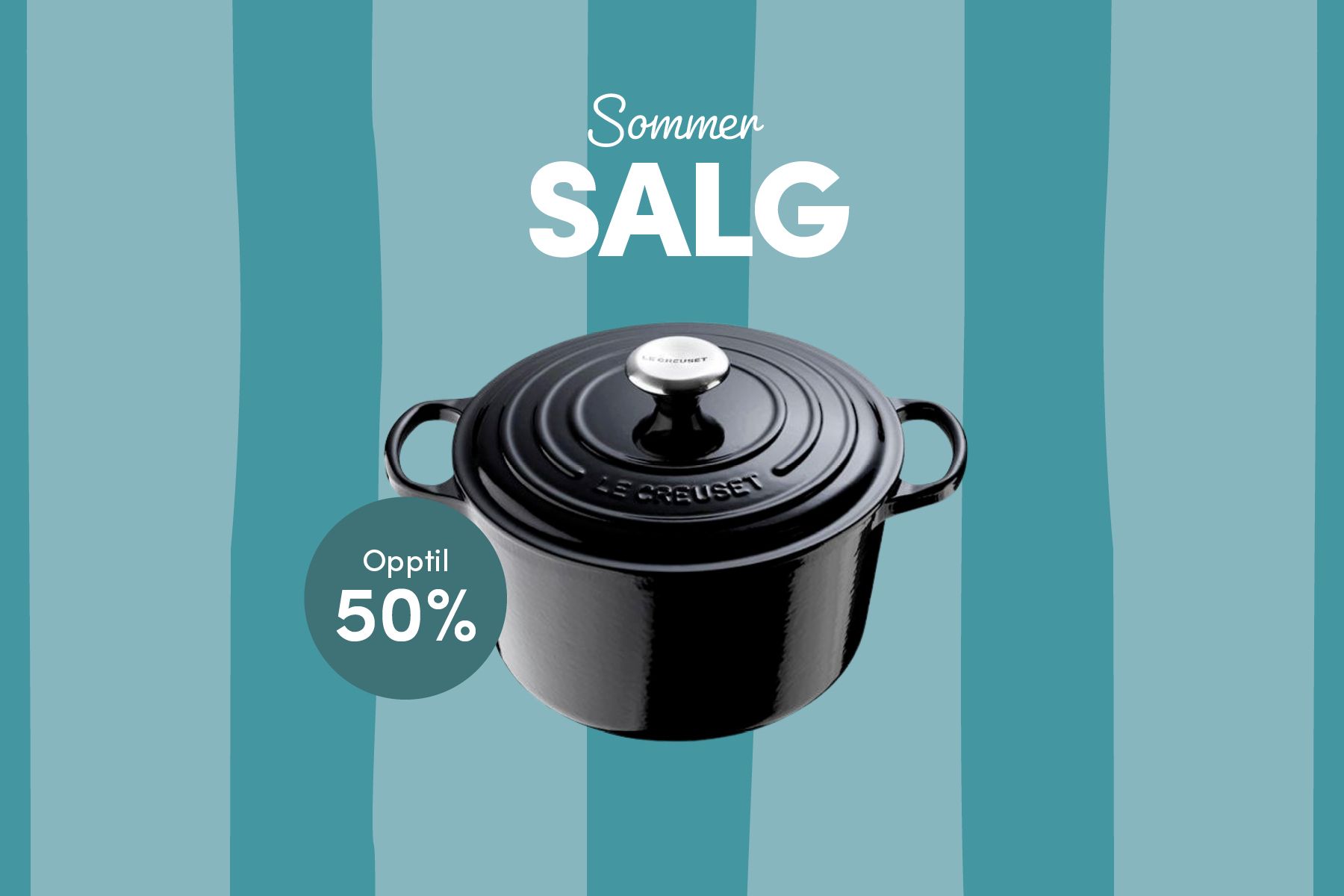 Sommerkampanje med svart Le Creuset-gryte og tekst om opptil 50 % rabatt.