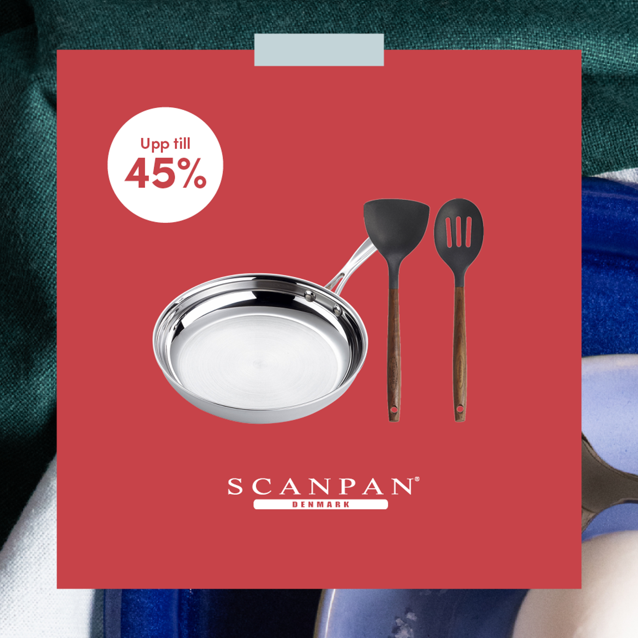 REA - upp till 45% på Scanpan