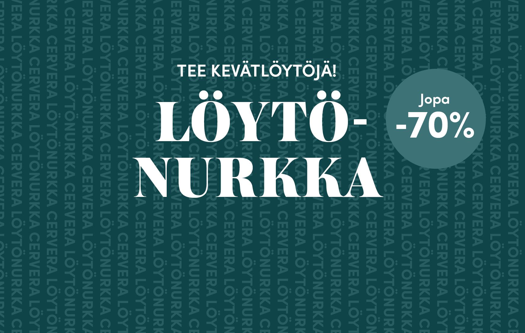 Banneri tekstillä "TEE KEVÄTLÖYTÖJÄ! LÖYTÖ-NURKKA Jopa -70%", eli "TEE KEVÄT LÖYDÖKSET! TODISTUSKULMA Jopa -70%".