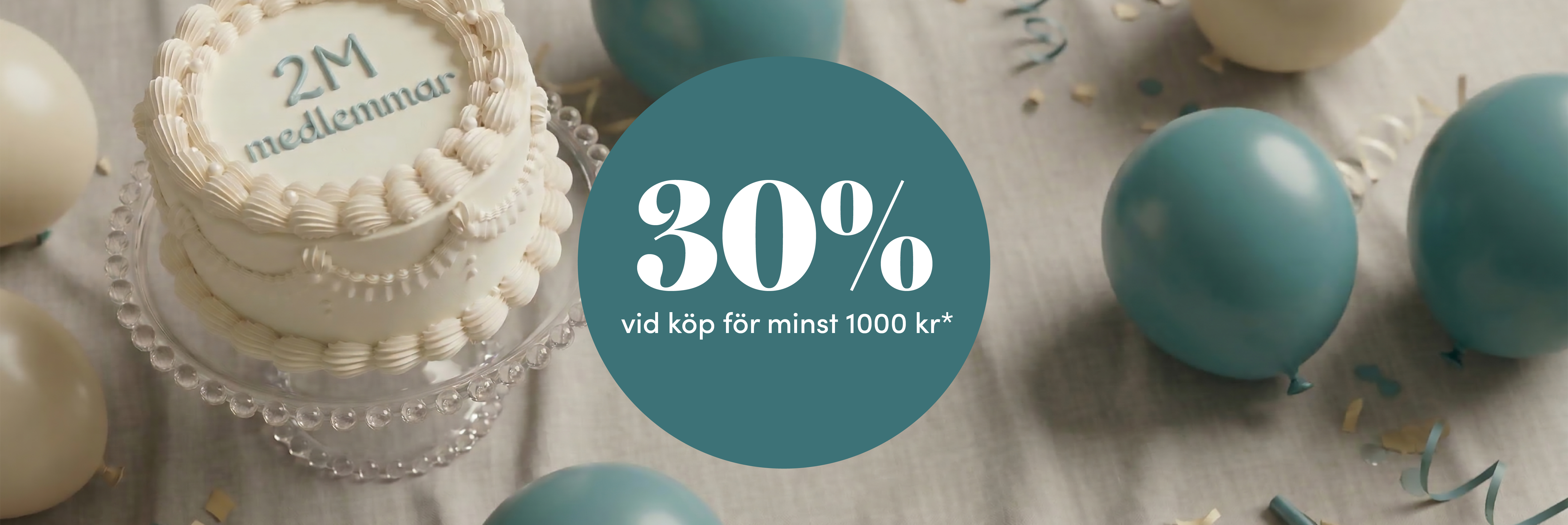 En festlig scen med en tårta med texten "2M medlemmar" omgiven av ballonger och konfetti. Ett överlägg meddelar "30 % rabatt vid köp över minst 1000 kr*