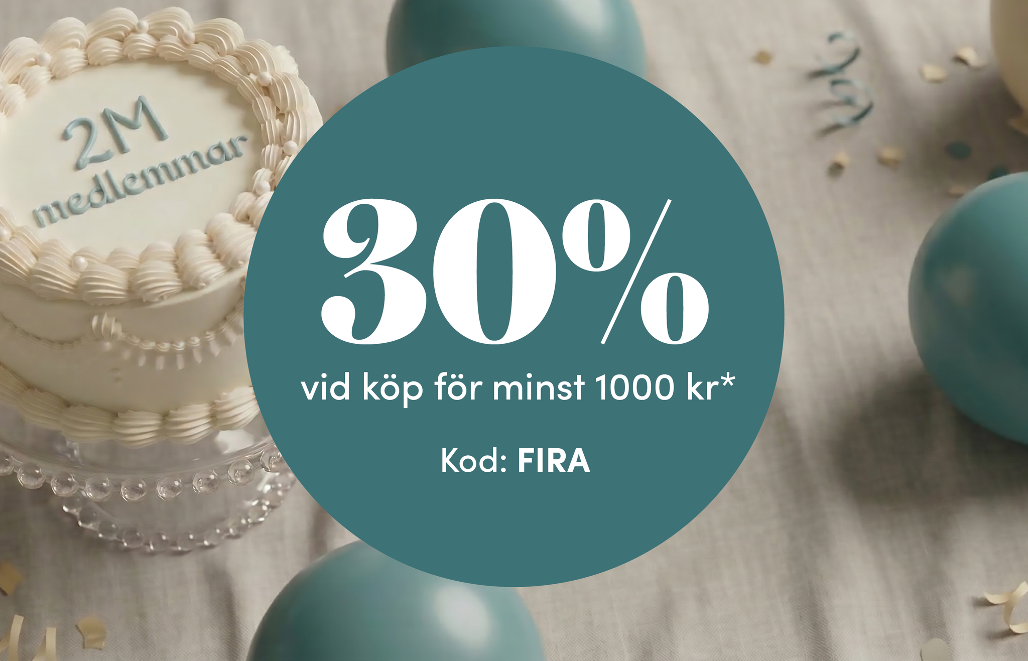 30% off purchases over 1000 kr with code FIRA.