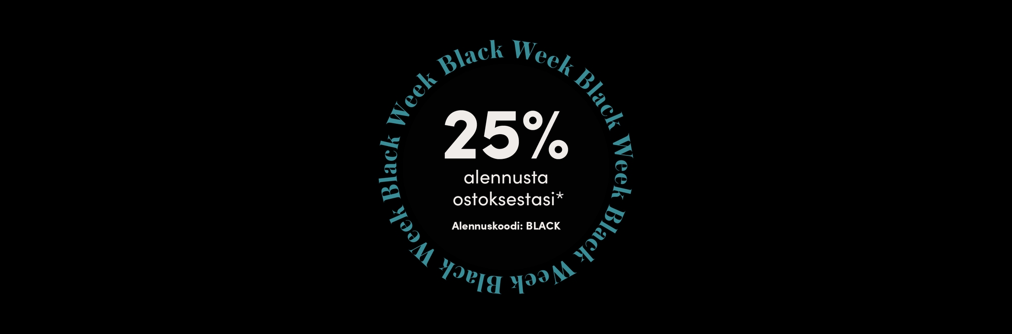 Black Week -tarjoukset: 25 % ostoksestasi