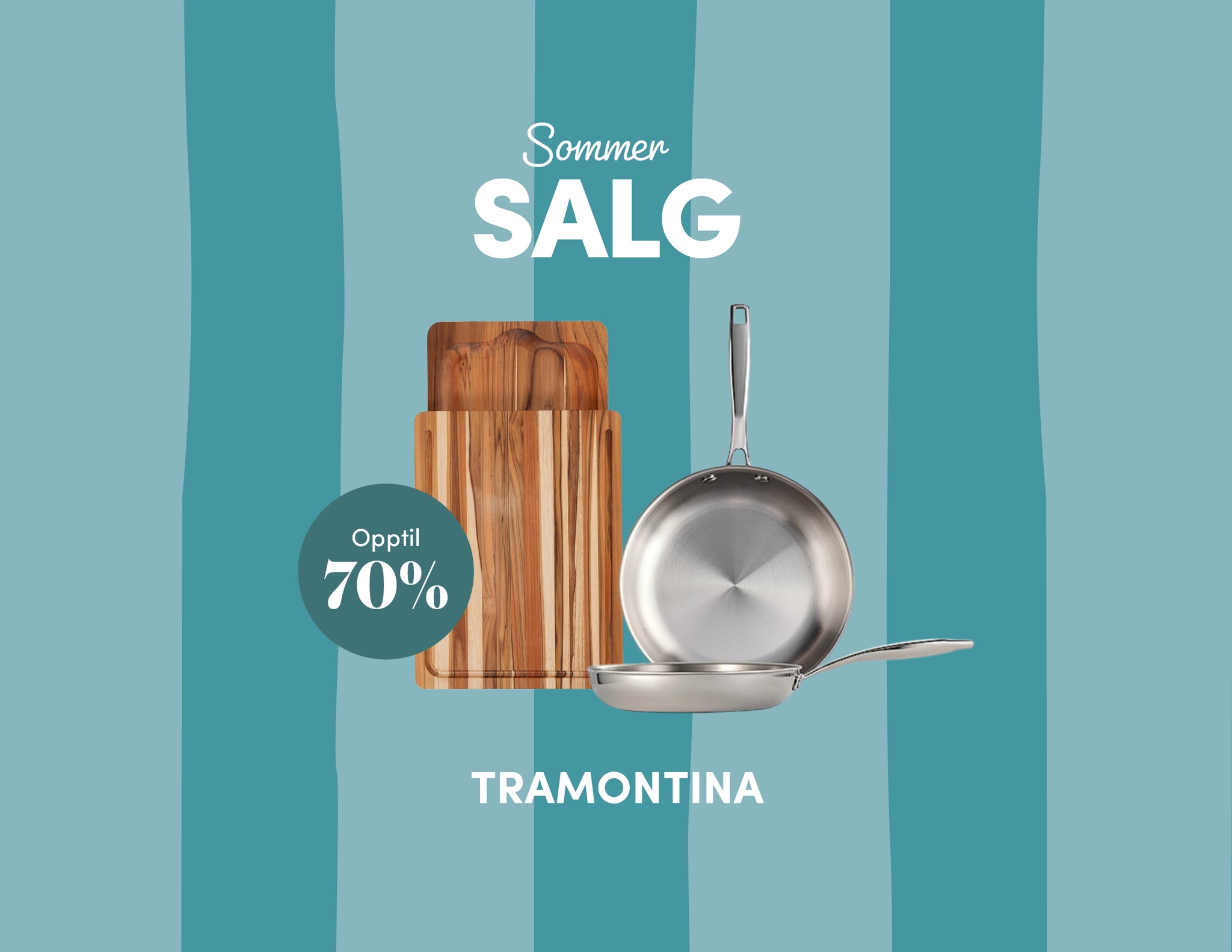 Sommerkampanje for Tramontina med skjærebrett og stekepanner på blåstripet bakgrunn, med opptil 70 % rabatt.