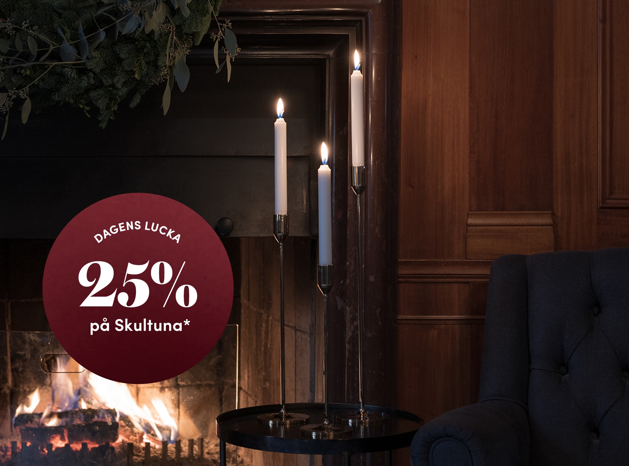 25% på Skultuna* - ange kod SKULTUNA