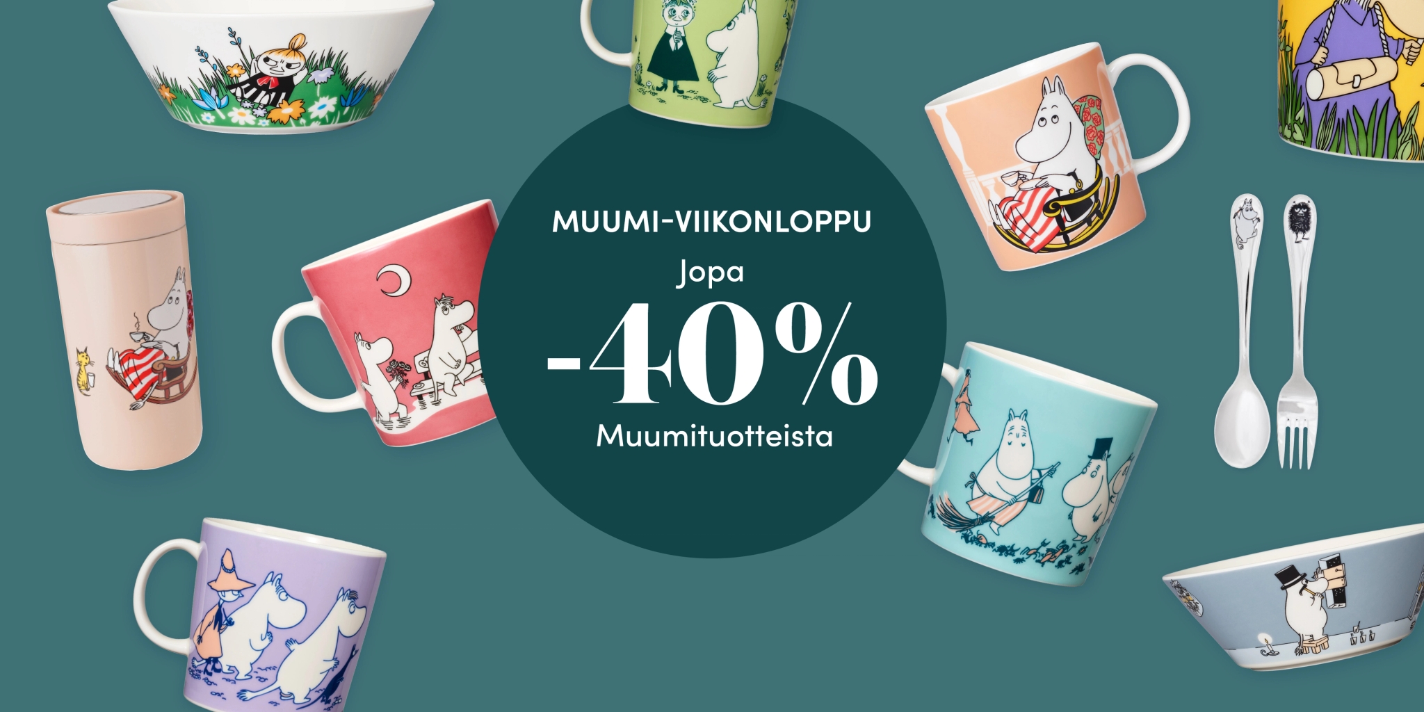 Muumiaiheiset mukit, kulhot ja aterimet mainoskuvassa, jossa teksti kertoo jopa 40 % alennuksesta Muumituotteista.