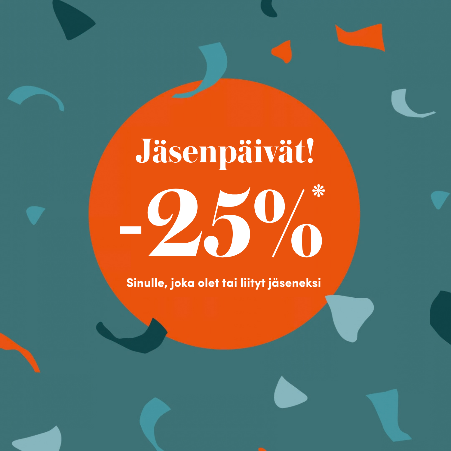 Jäsenpäivillä jäsenille ja jäseneksi liittyville 25 % alennus.