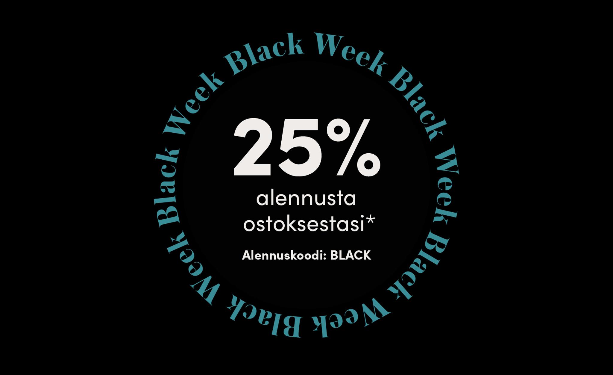Black Week -tarjoukset: 25 % ostoksestasi