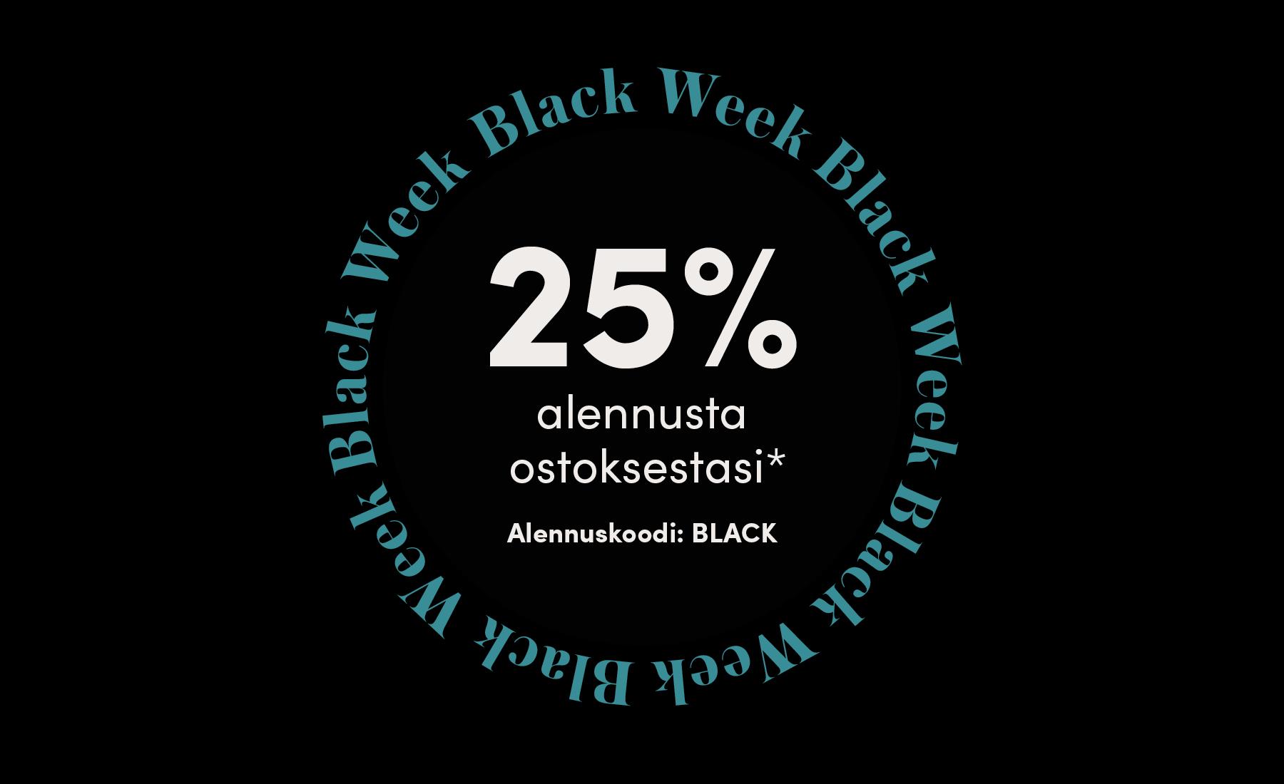 Black Week -tarjoukset: 25 % ostoksestasi