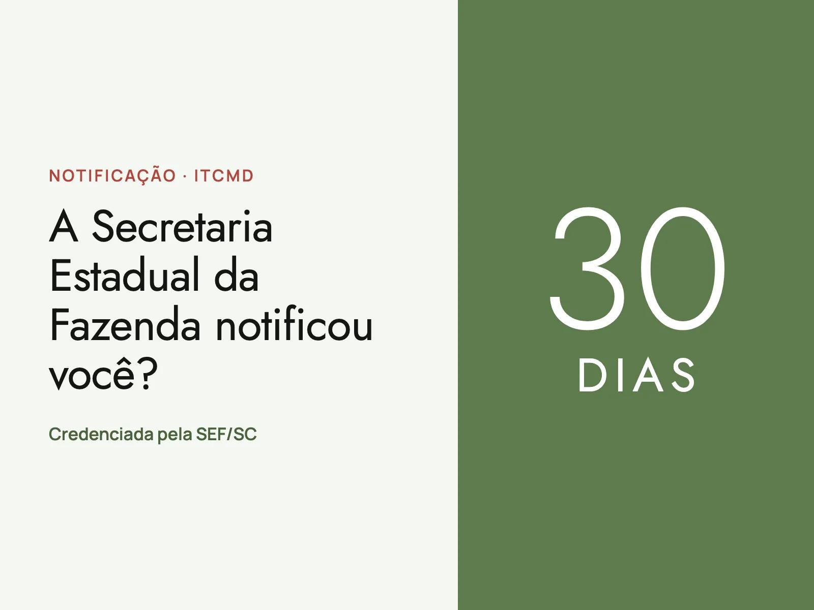 Capa com a pergunta "A Secretaria Estadual da Fazenda notificou você?", a nota "Credenciada pela SEF/SC" e o destaque "30 dias"